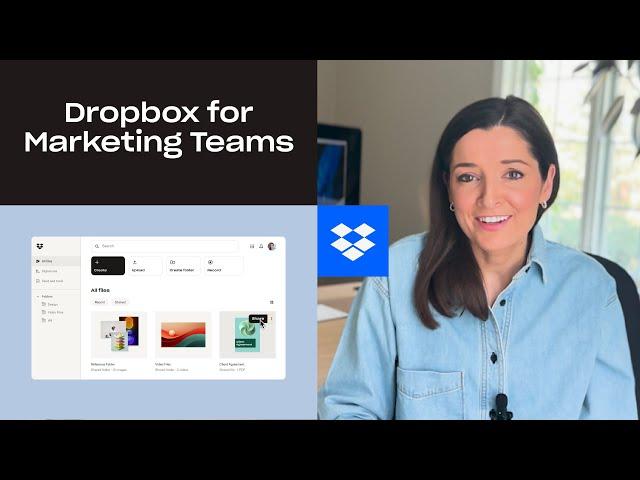 How Dropbox Helps Marketing Teams: Organize Campaigns and Review Creative Work Easily