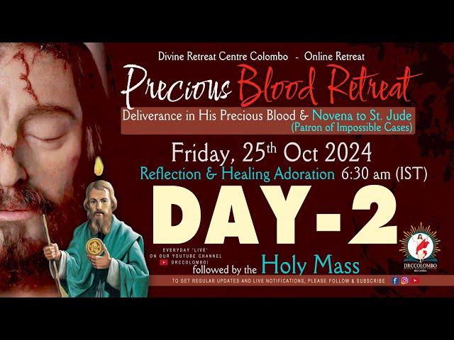 (LIVE) DAY - 2, Precious Blood - Deliverance in His blood Retreat | Friday | 25Oct 2024 | DRCC