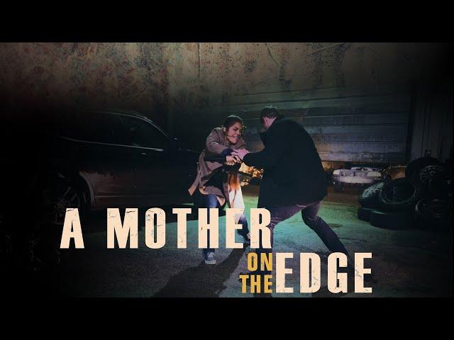 A Mother On The Edge - Full Movie