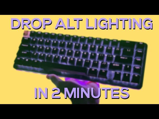 Drop Alt lighting in 2 minutes