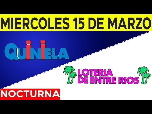 Resultados Quinielas nocturnas de Córdoba y Entre Rios Miércoles 15 de Marzo