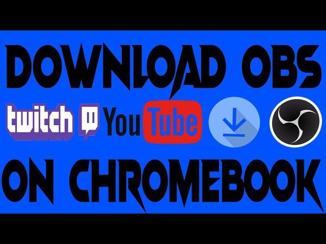 How to Install OBS on Chromebook