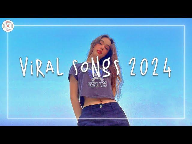 Viral songs 2024 ‍🟩 Trending songs 2024 updated weekly ~ Top songs 2024