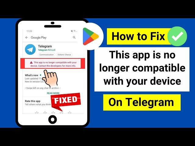 How to Fix This app is no longer compatible with your device on Telegram