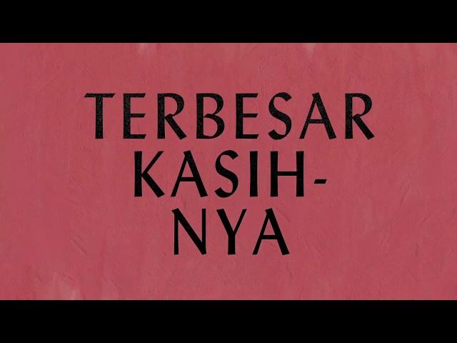 Terbesar Kasih-Nya (God So Loved) - Lyric Video | Hillsong Dalam Bahasa Indonesia