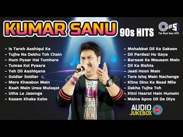 Kumar Sanu Hit Songs | 90s Superhit Hindi Romantic Songs | Sadabahar Song | Bollywood Songs Jukebox