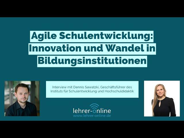 Interview mit Dennis Sawatzki zum Thema "Agile Schulentwicklung"