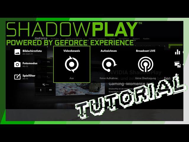 nVidia Shadowplay Tutorial | Let's Plays, Gameplay und Highlights aufnehmen