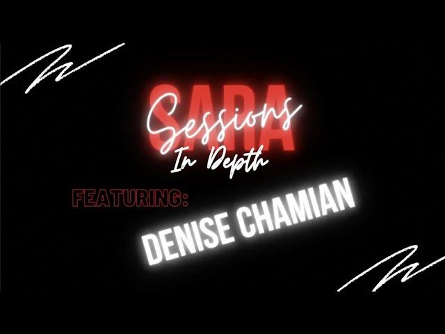 Sara Sessions - In Depth with Denise Chamian