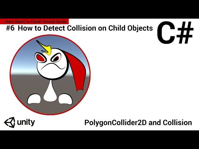 #6 How to Detect 2D Collision on Child Objects | Easy Unity Beginner Tutorial