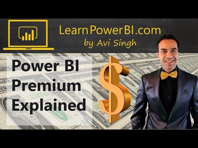 Power BI Premium: Everything You Need to Know, in under 5 minutes!