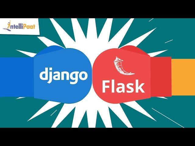 Django vs Flask | Difference between Django and Flask | Intellipaat