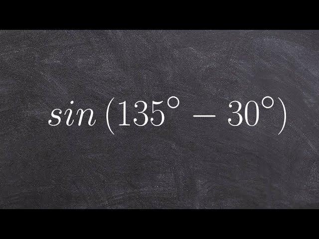 Evaluating for the sine of an angle using the difference formula