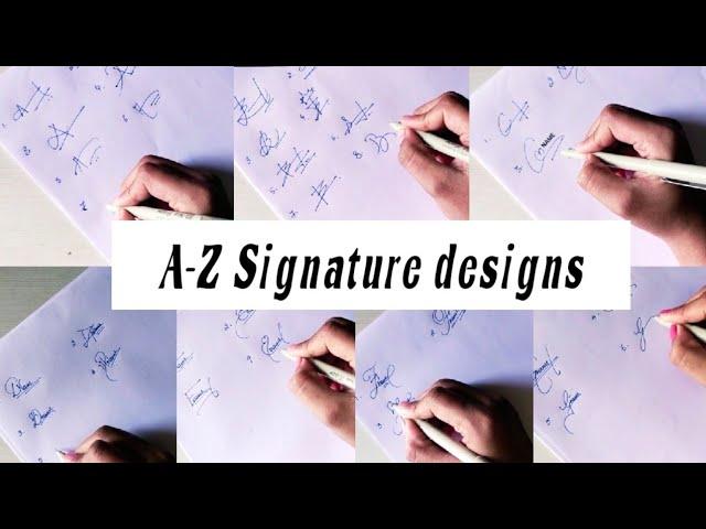 signature designs from A to Z| and some sample signatures|stylesofhandwriting