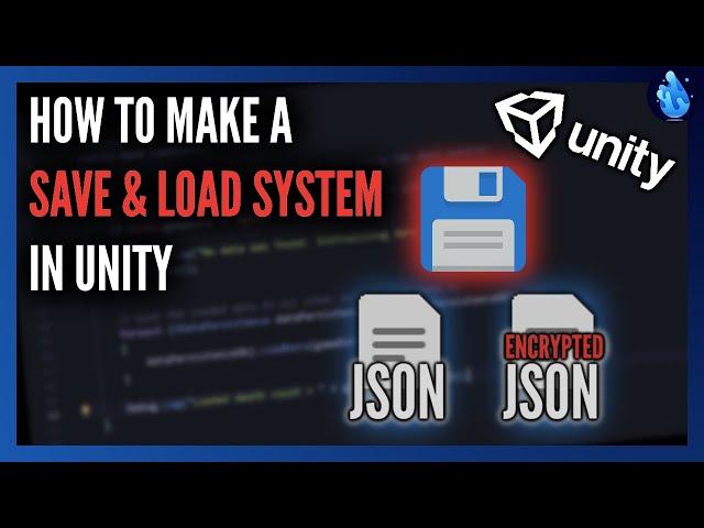 How to make a Save & Load System in Unity