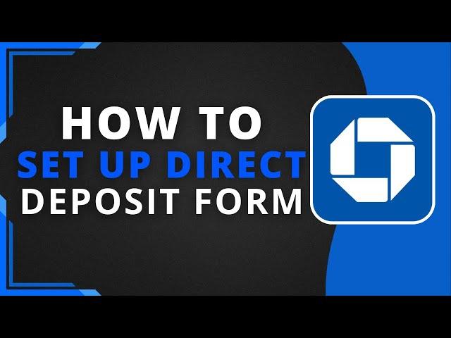 How To Set up Chase Direct Deposit Form (Best Method)