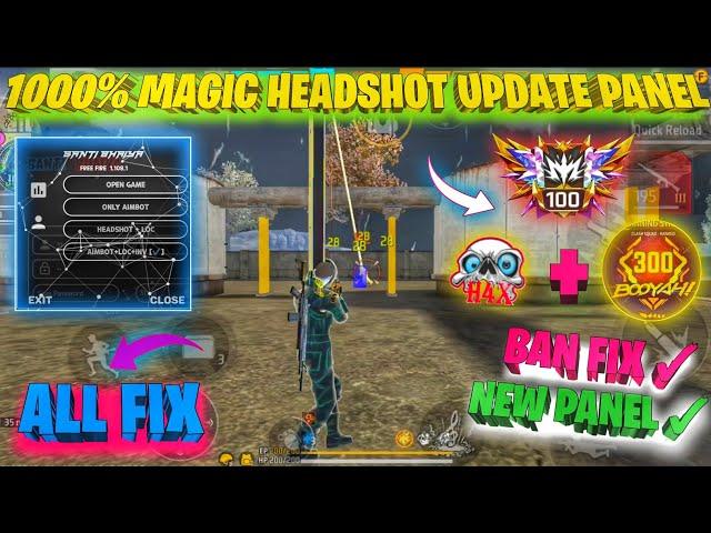 PAID  H@ACK CAN BAN MY ID  BANTI BHAIYA | NEW UPDATE 600% MAGIC HEADSHOT ️ FF PANEL OB48 NEW