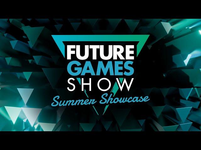 Future Games Show: Summer Showcase 2024 - Saturday, June 8, 12pm PT / 3pm ET / 8pm BST