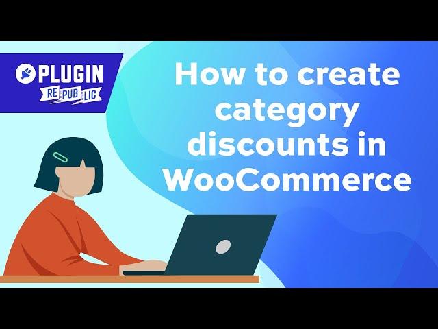 How to create category discounts in WooCommerce