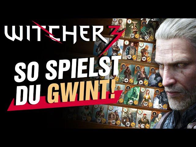 Wie man GWINT in Witcher 3 spielt! (Gwint Guide 2023)