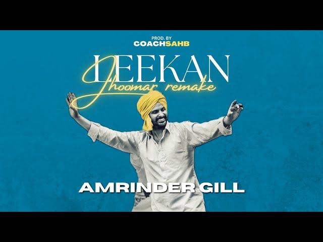 LEEKAN JHOOMAR REMAKE - AMRINDER GILL X COACHSAHB