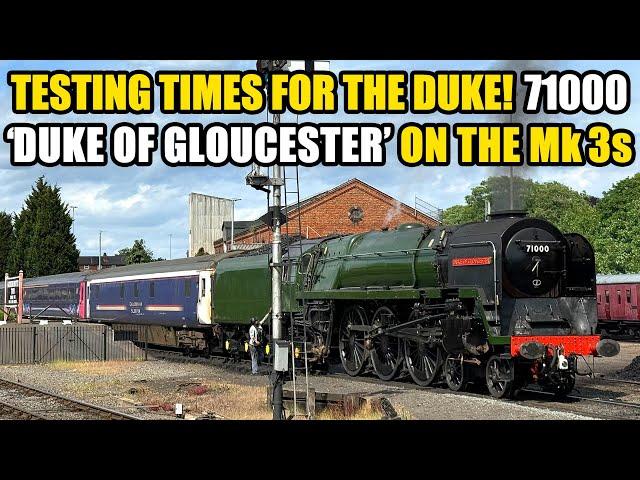 71000 'DUKE OF GLOUCESTER' on the COME BACK TRAIL! FIRST LOADED TEST RUNS after overhaul on SVR!
