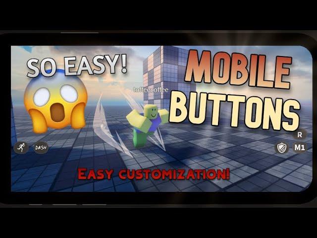 [Roblox Studio] How to make Mobile Buttons! Easy to change and customise!