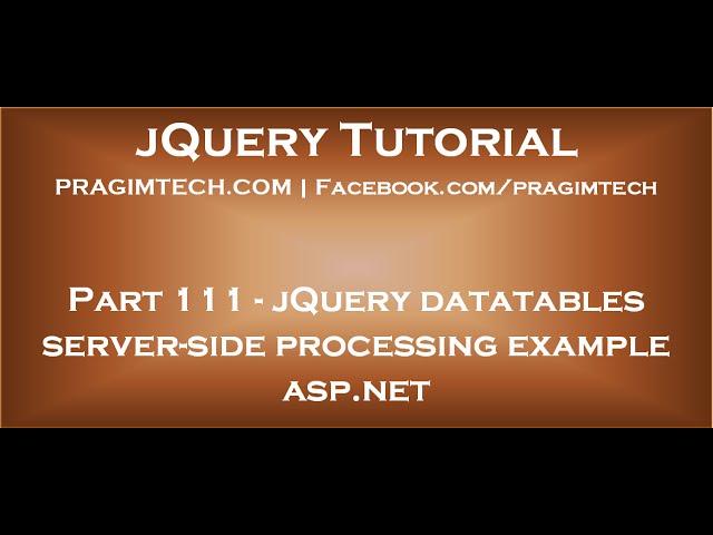 jQuery datatables server side processing example asp net