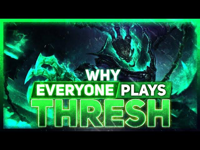 Why EVERYONE Plays: Thresh | League of Legends