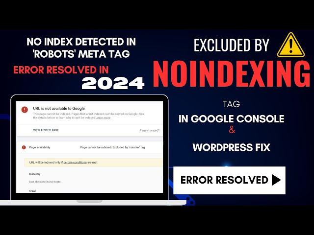 Fix - Excluded by 'Noindex' Tag Error In Search Console [SOLVED] | Missing Noindex tag in WordPress