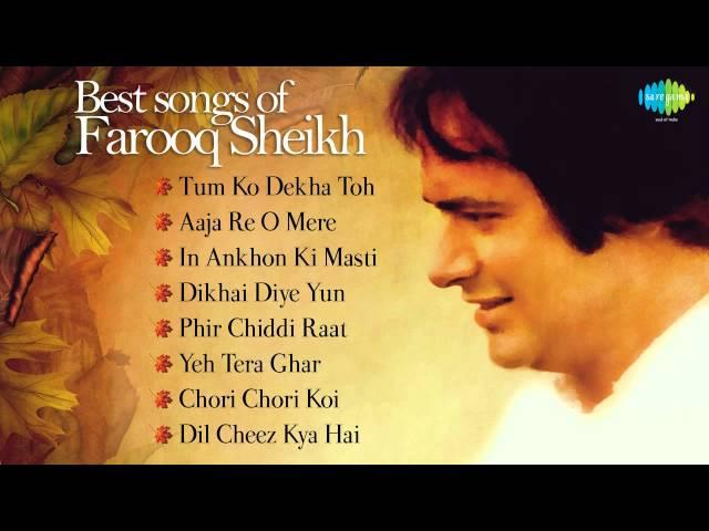 Best of Farooq Sheikh | Dil Cheez Kya Hai | Tum Ko Dekha Toh | Aaja Re O Mere | In Aankhon Ki Masti