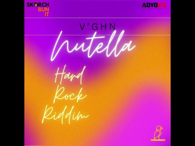 V’ghn - Nutella (Hard Rock Riddim) (2024 Soca)