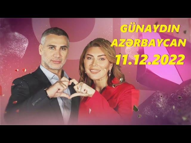 Günaydın Azərbaycan! 11.12.2022 Tam veriliş / Gunaydin Azerbaycan 11.12.2022 Tam verilish