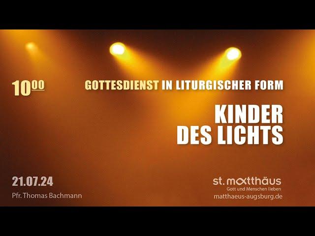 Gottesdienst in liturgischer Form: Kinder des Lichts