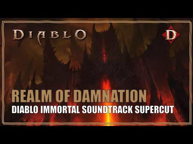 Diablo Immortal OST Realm of Damnation Hell Music  Soundtrack Supercut
