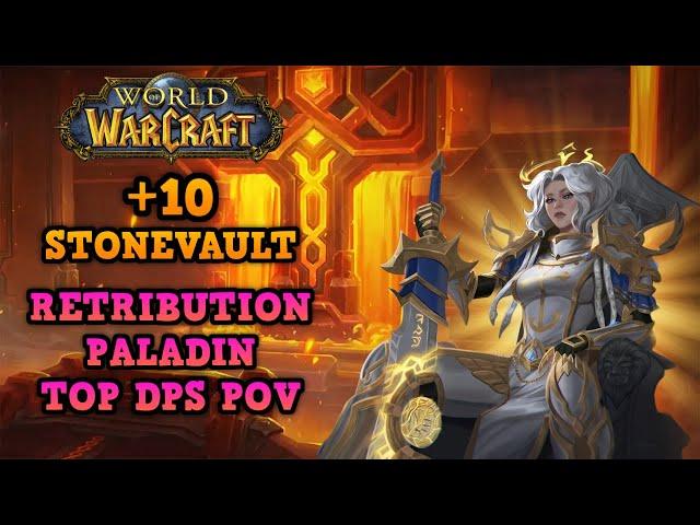 This Is INCREDIBLE! Retribution Paladins are Broken! | +10 Stonevault | TOP 0.2% Player POV