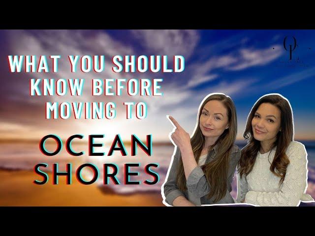 What You Should Know Before Moving To Ocean Shores, WA