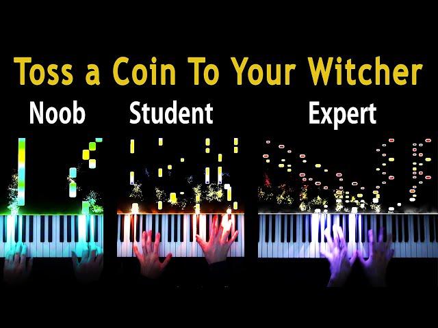 5 Levels of "Toss a Coin to Your Witcher": Noob to Expert (Piano)