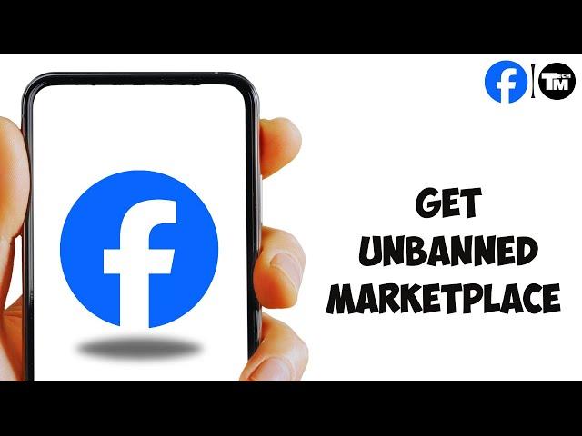 How to Get Unbanned from Facebook Marketplace (Full Guide)