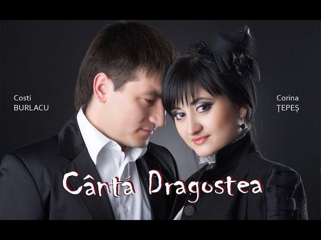 Cântă Dragostea - Costi Burlacu & Corina Țepeș