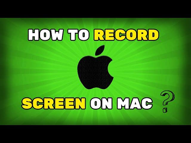 How To Record Screen On Mac?