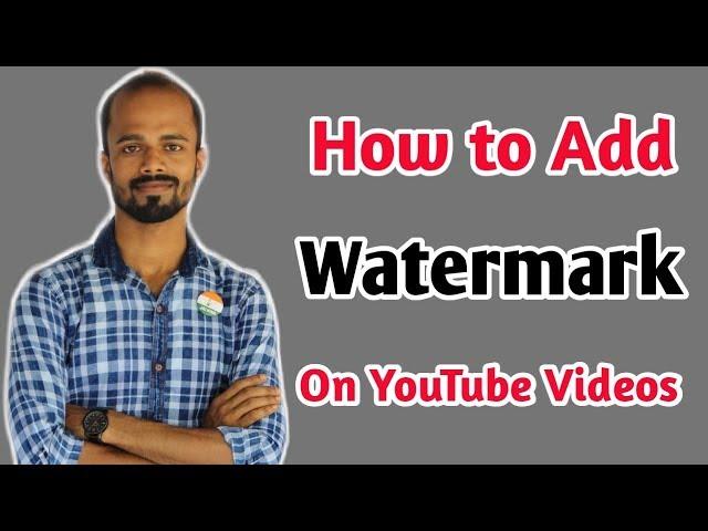 YouTube Channel Branding | How to Add Watermark on YouTube Videos | How to Make Watermark Logo