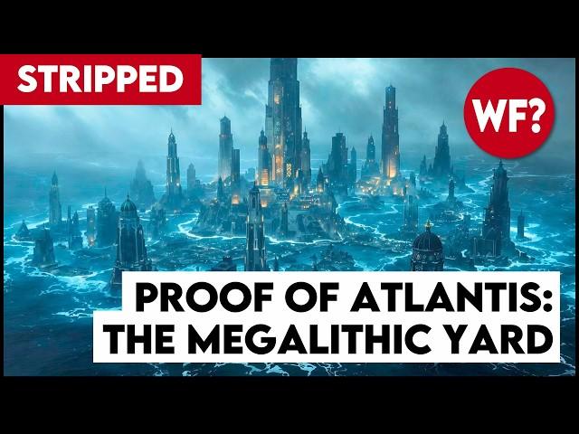 Proving Atlantis | The Megalithic Yard Mystery (STRIPPED)