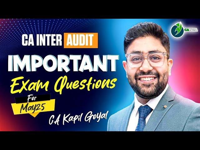 CA Inter Audit Important Questions for May 2025 Exams by CA Kapil Goyal