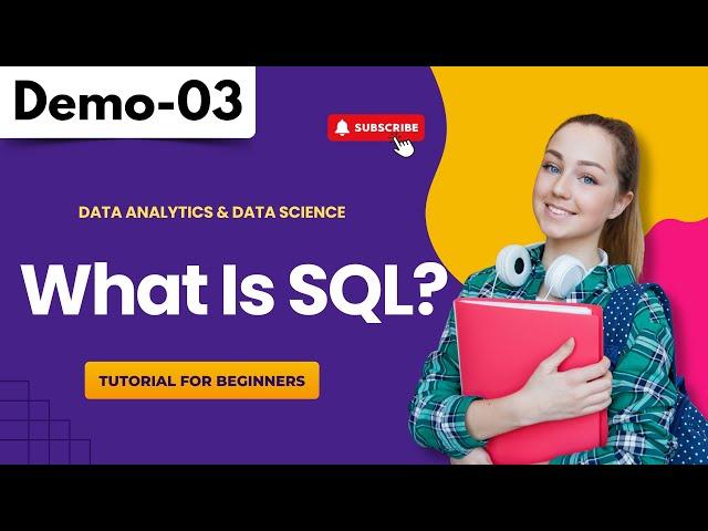 Data Analytics & Data Science Demo 03 | What Is SQL? | Tutorial for Beginners