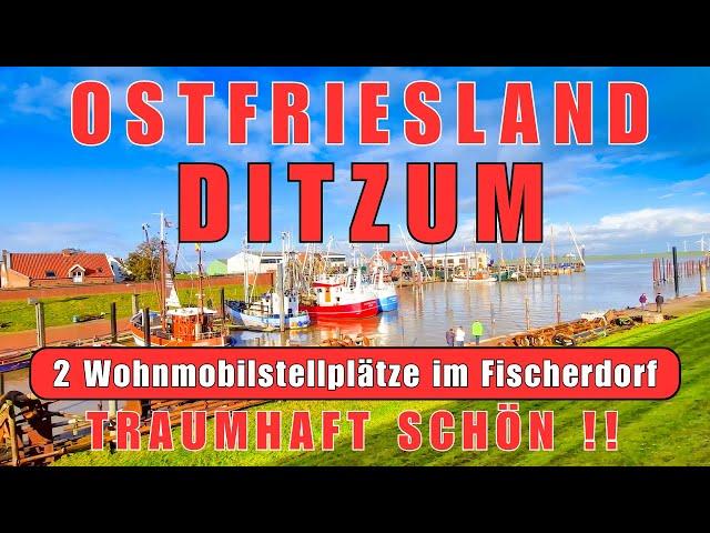 wunderschönes Fischerdorf Ditzum 2 schöne Wohnmobil-Stellplätze, Ostfriesland, Reisebericht