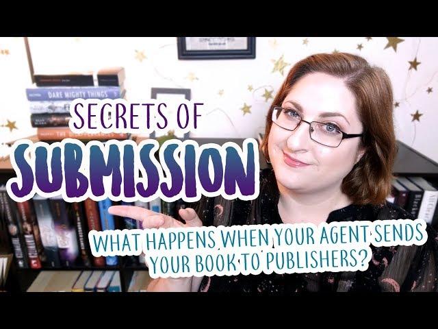 Secrets of Submission (What happens after you get a literary agent)