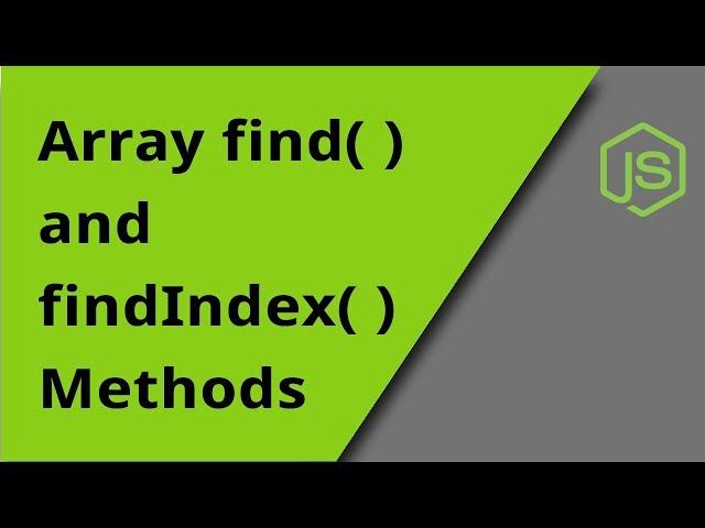 Array find( ) and findIndex( ) Methods