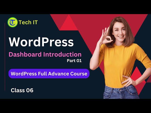 WordPress Dashboard Introduction / Part 1 / Class 06 - Tech IT