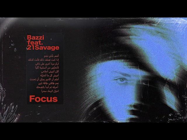 Bazzi - Focus (feat. 21 Savage) [Official Audio]